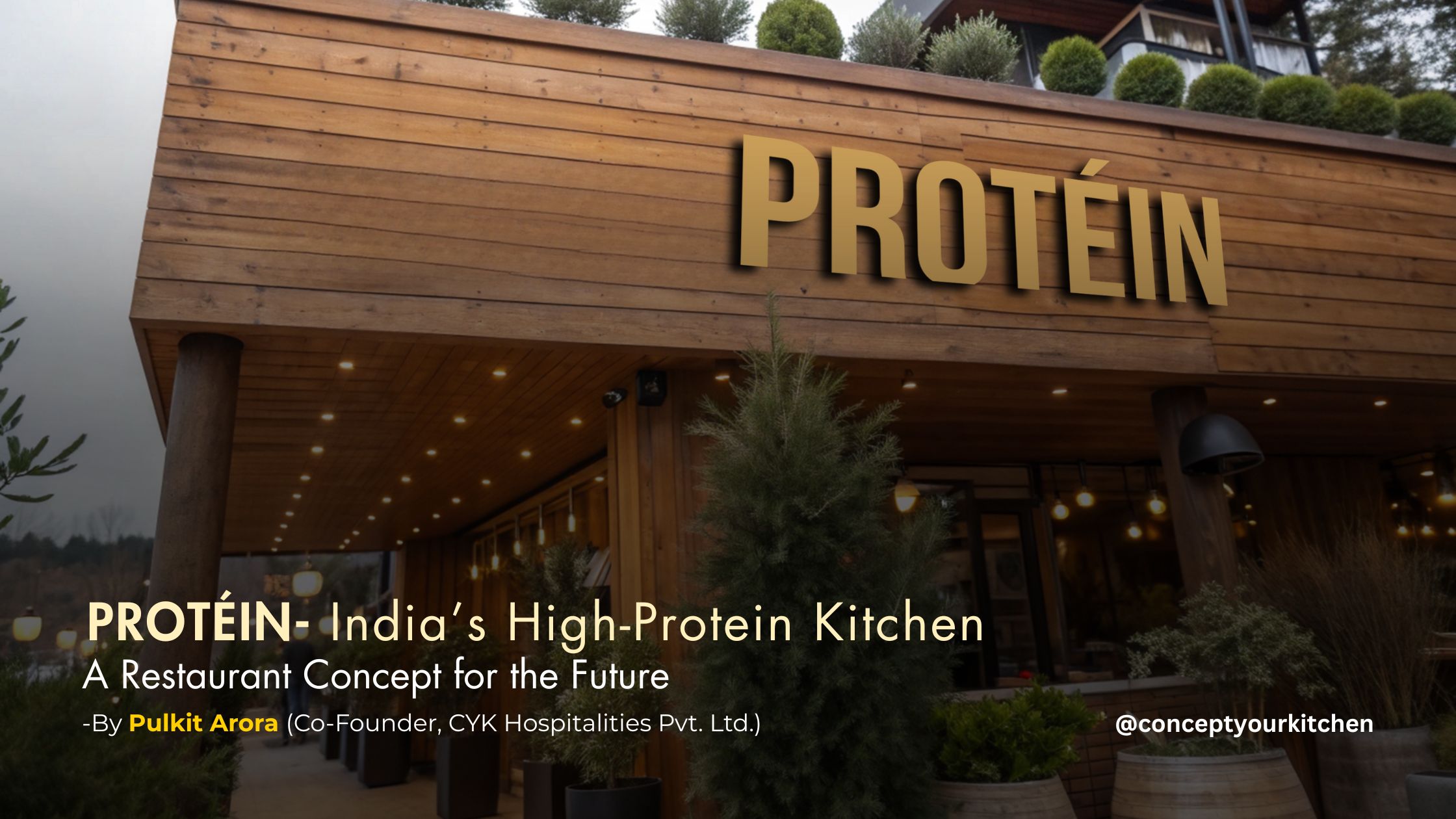 PROTÉIN – India’s High-Protein Kitchen: A Restaurant Concept for the Future