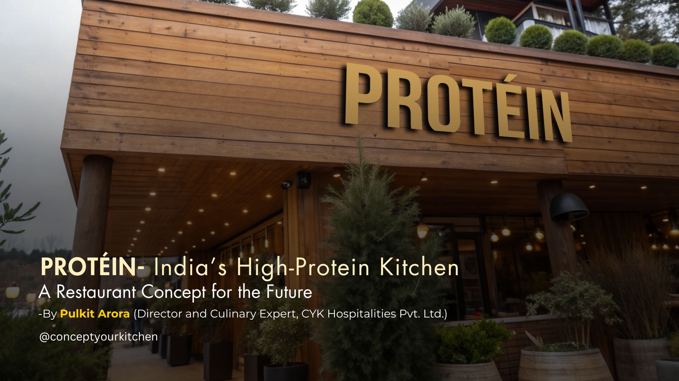 PROTÉIN – India’s High-Protein Kitchen: A Restaurant Concept for the Future