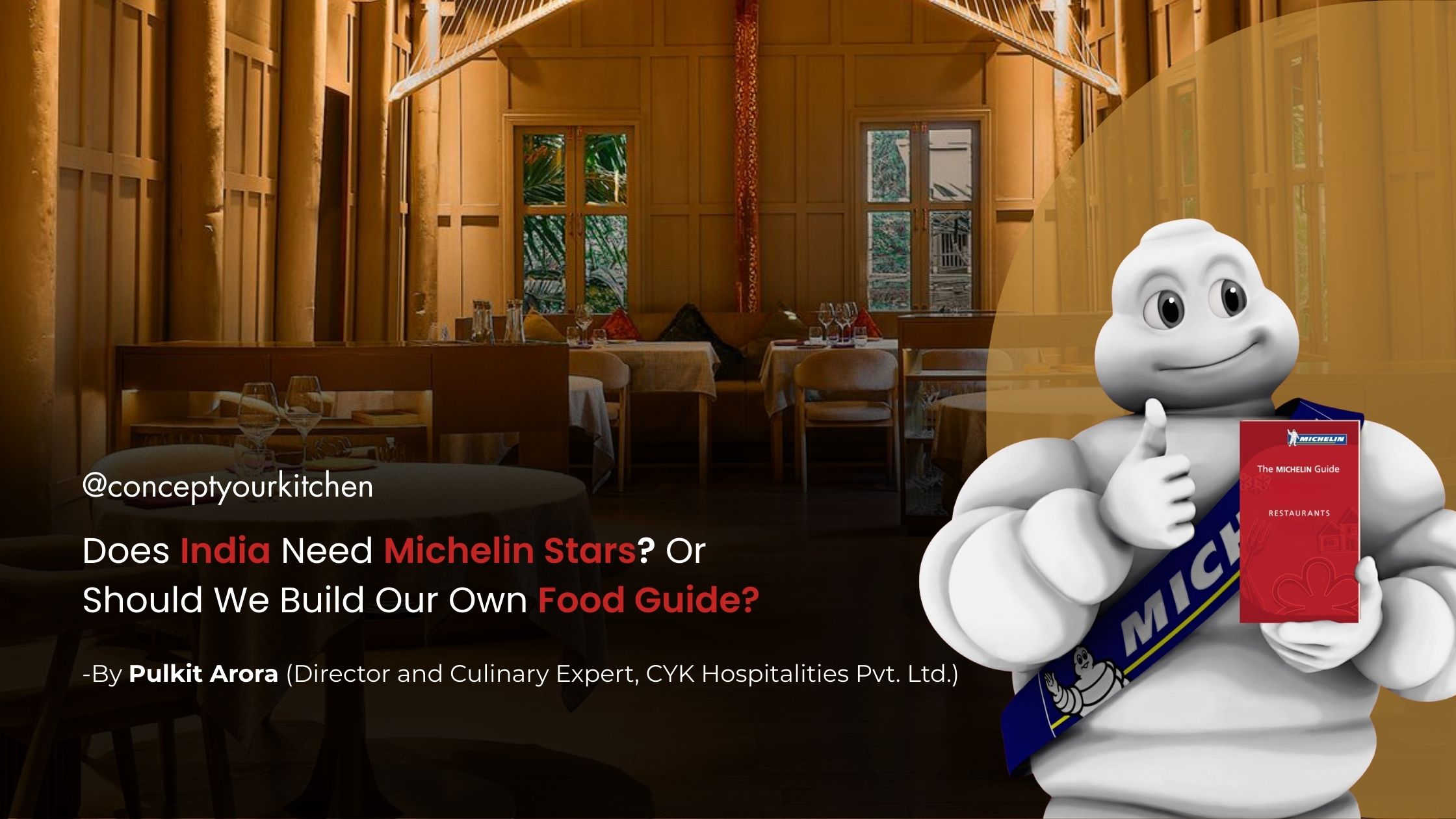 Does India Need Michelin Stars? Or Should We Build Our Own Food Guide?