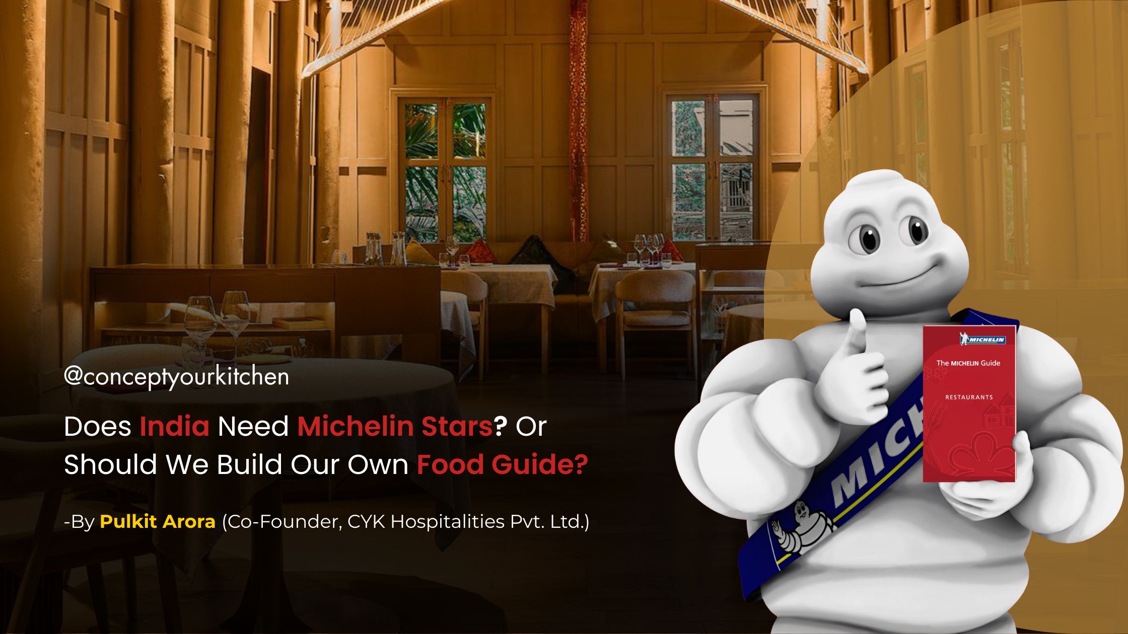 Does India Need Michelin Stars? Or Should We Build Our Own Food Guide?
