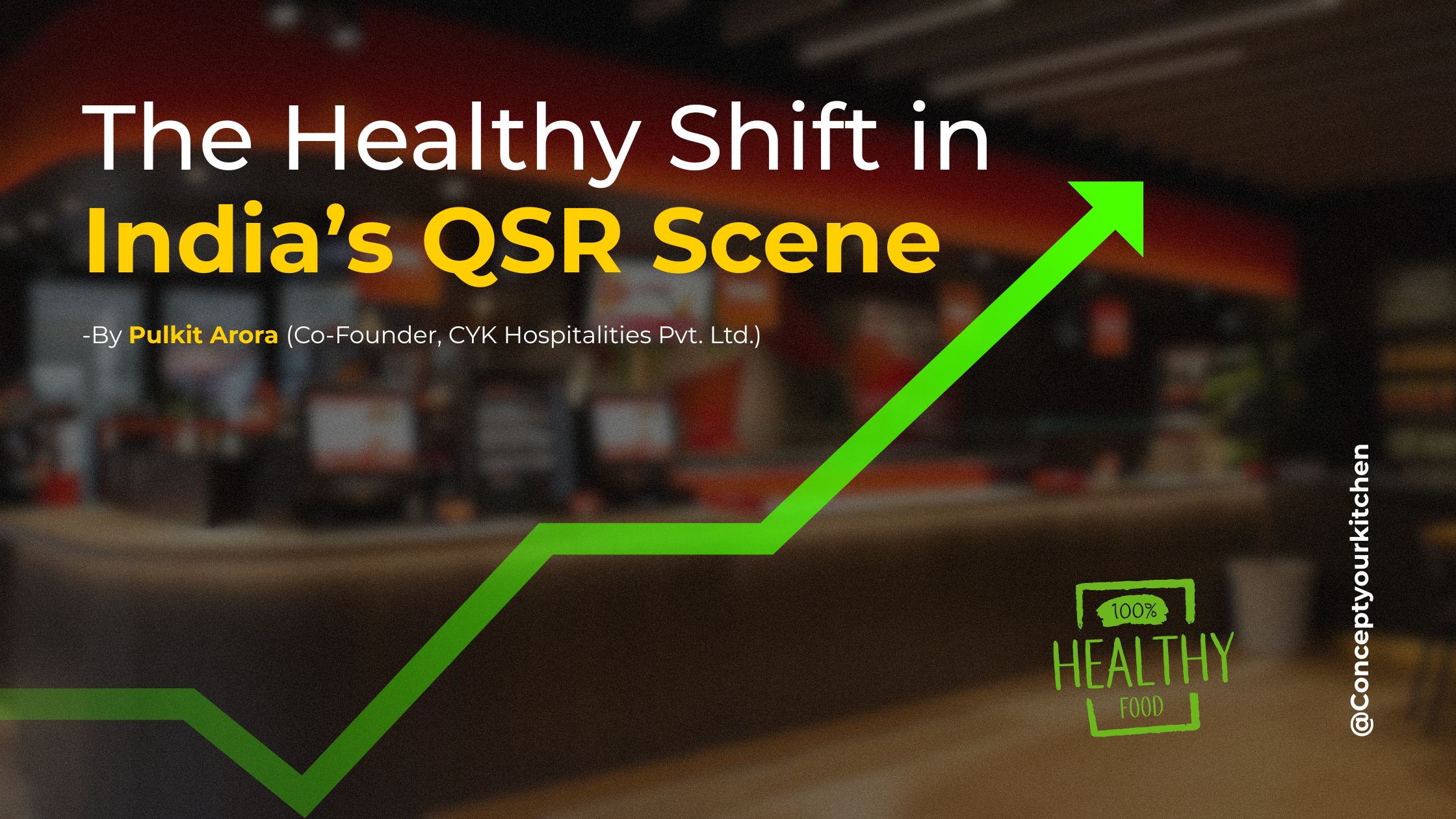 The Healthy Shift in India’s QSR Scene