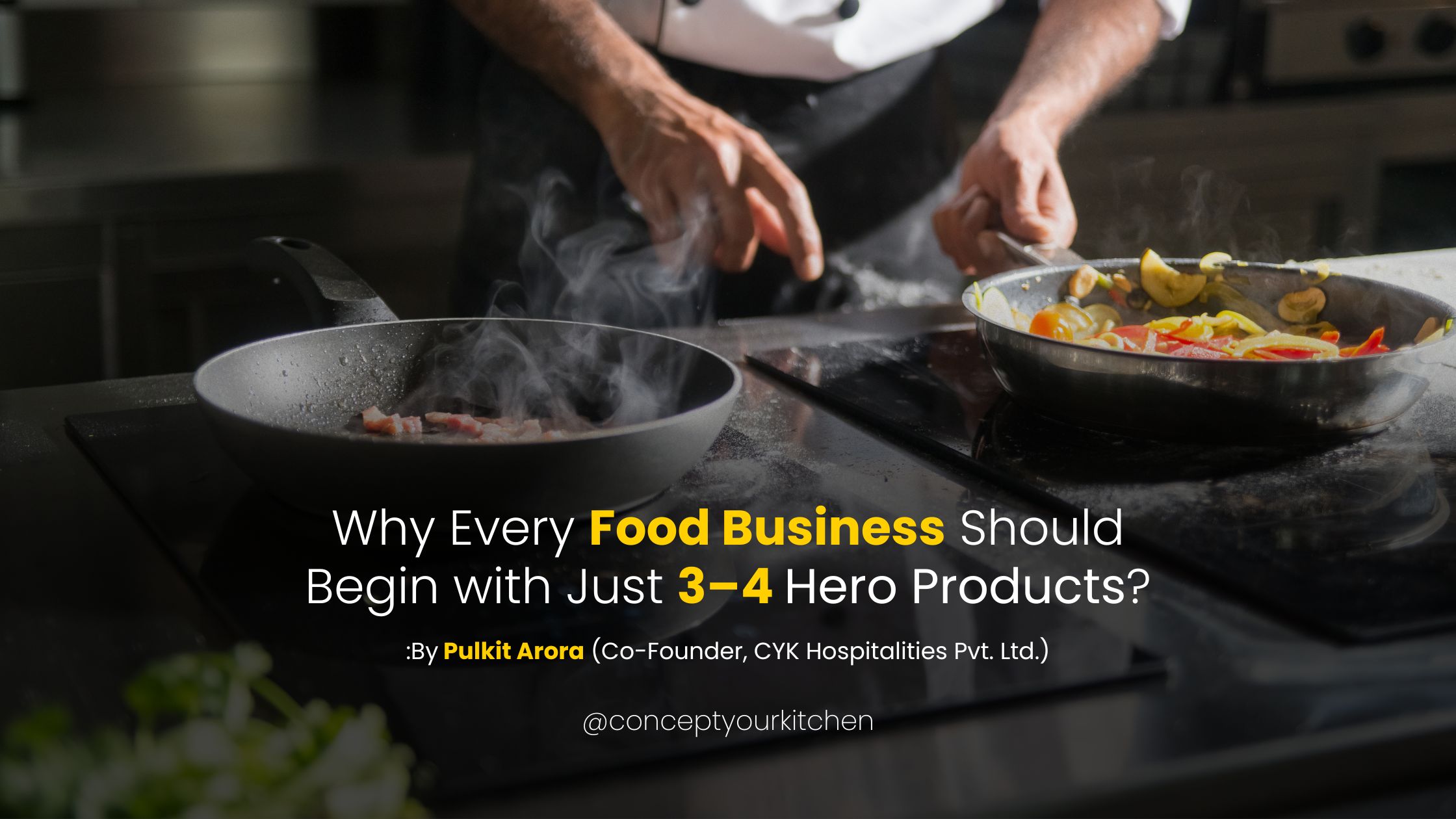 Why Every Food Business Should Begin with Just 3–4 Hero Products