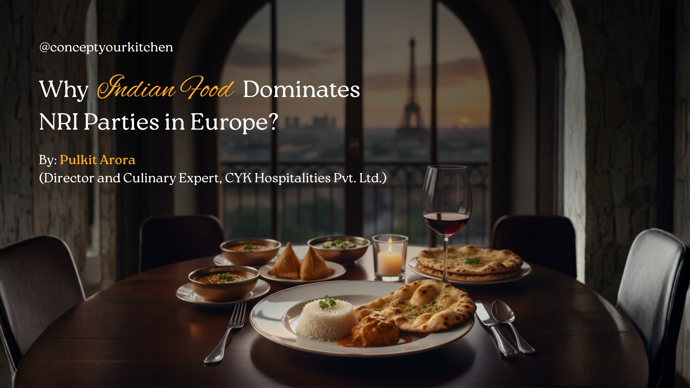 Why Indian Food Dominates NRI Parties in Europe