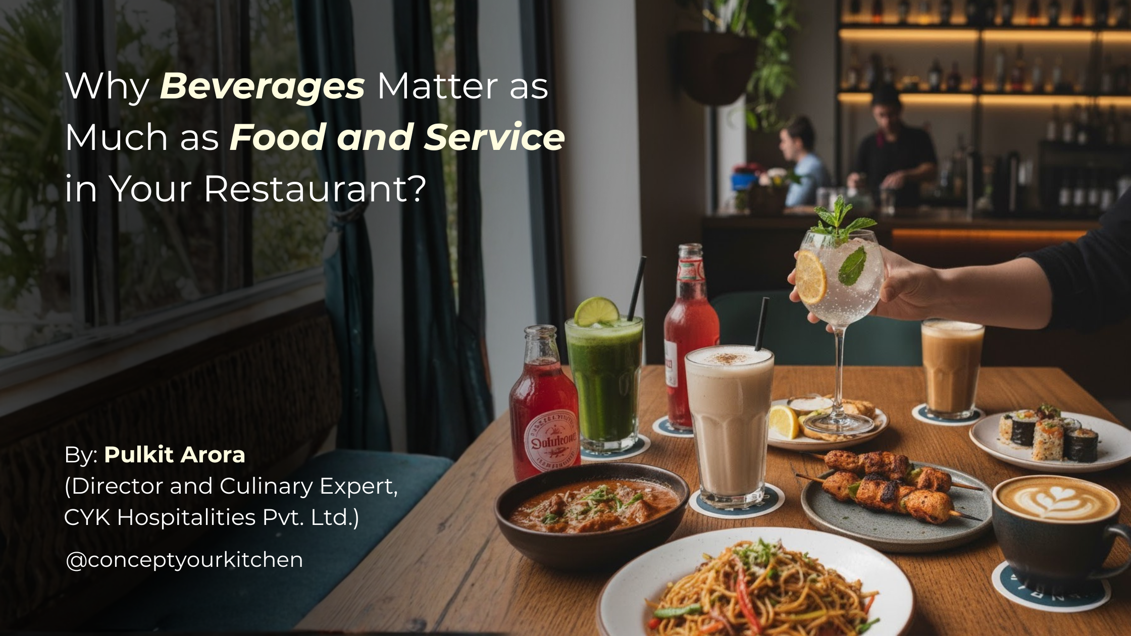 Why Beverages Matter as Much as Food and Service in Your Restaurant
