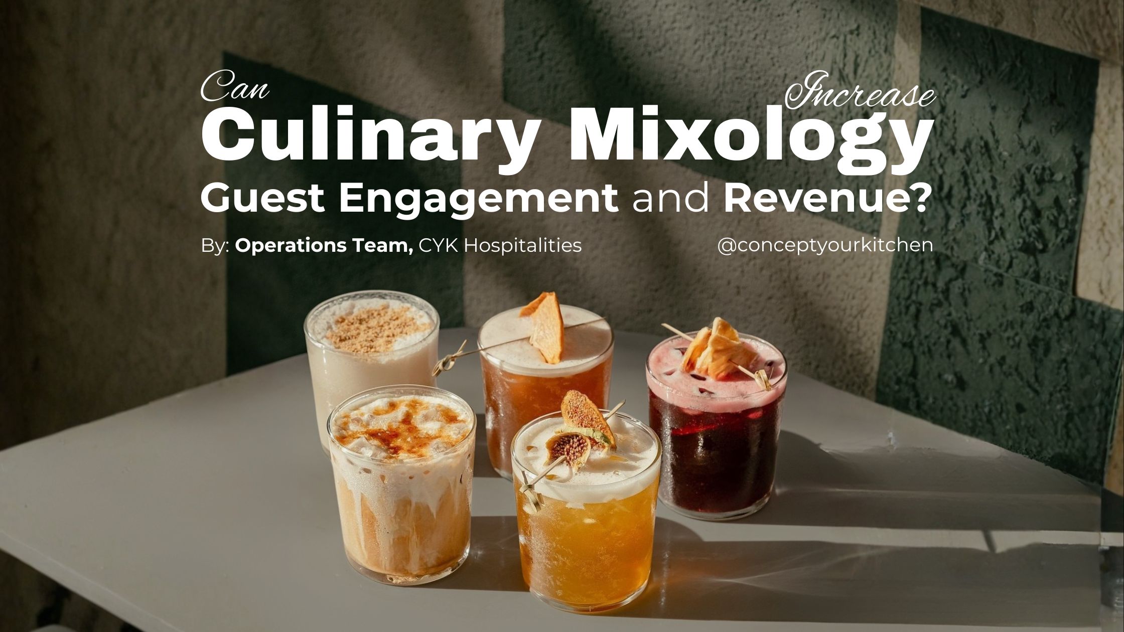 Why Culinary Mixology Is the Future of Food & Beverage